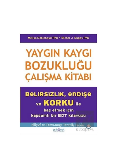 Yaygın Kaygı Bozukluğu Çalışma Kitabı - Psikonet Yayınları