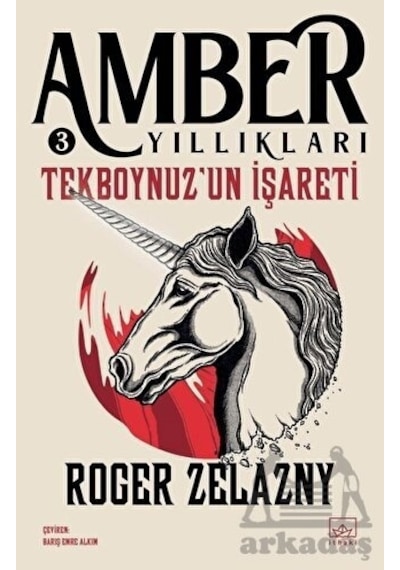 Tekboynuz'un İşareti - Amber Yıllıkları 3 - Roger Zelazny - İthaki Yayınları