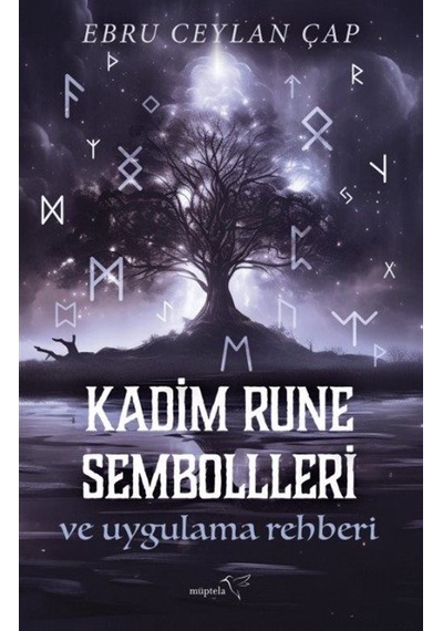 Kadim Rune Sembolleri ve Uygulama Rehberi - Ebru Ceylan Çap - Müptela Yayınları