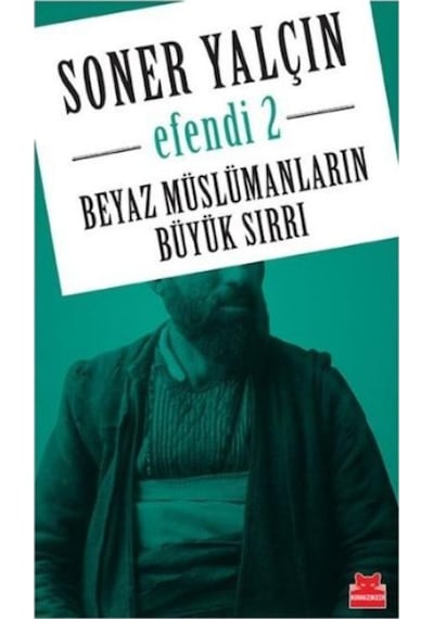 Beyaz Müslümanların Büyük Sırrı-Efe - Soner Yalçın - Kırmızı Kedi