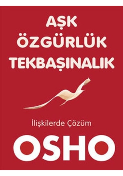 Aşk Özgürlük Tekbaşınalık - Osho - Butik