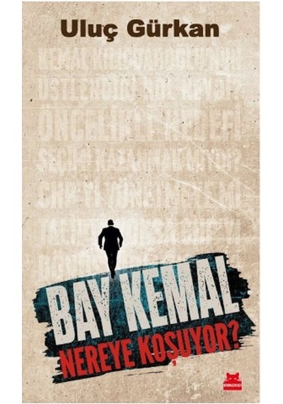 Bay Kemal Nereye Koşuyor