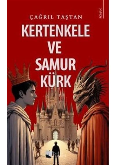 Kertenkele Ve Samur Kürk / Çağrıl Taştan