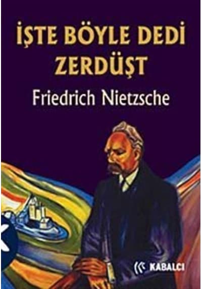 İşte Böyle Dedi Zerdüşt - Friedrich Nietzsche - Kabalcı Yayınevi
