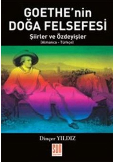 Goethe'nin Doğa Felsefesi - Dinçer Yıldız - Sun Yayınevi