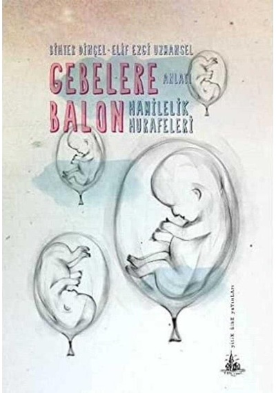 Gebelere Balon Hamilelik Hurafeleri 1.baskı