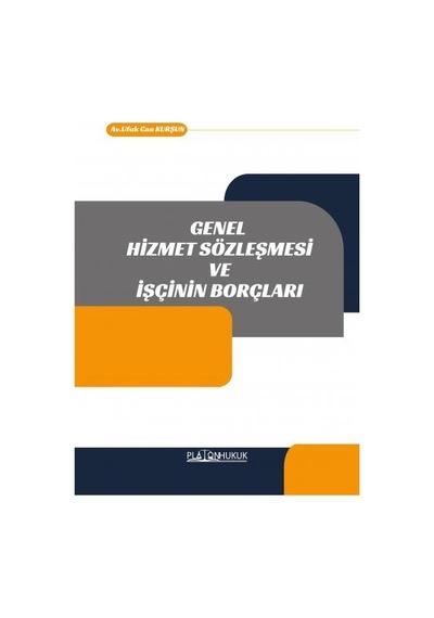 Genel Hizmet Sözleşmesi ve İşçinin Borçları