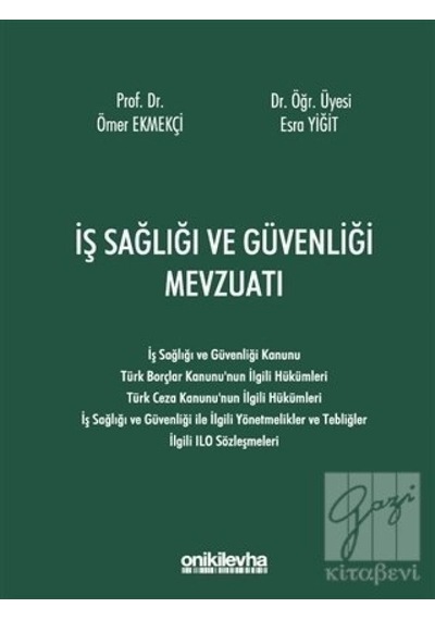 İş Sağlığı ve Güvenliği Mevzuatı - Esra Yiğit - On İki Levha Yayıncılık