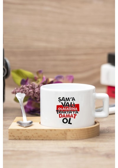 Şam'a Vali Olacağına Trakya'ya Damat Ol Baskılı Ahşap Altlıklı Kaşıklı Kupa Beyaz