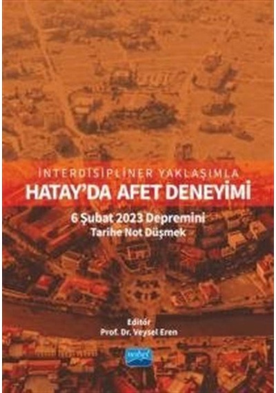 İnterdisipliner Yaklaşımla Hatay'da Afet Deneyimi: 6 Şubat 202...