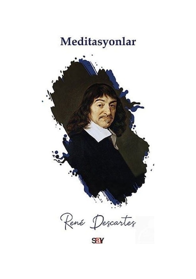 Meditasyonlar - Rene Descartes - Say Yayınları