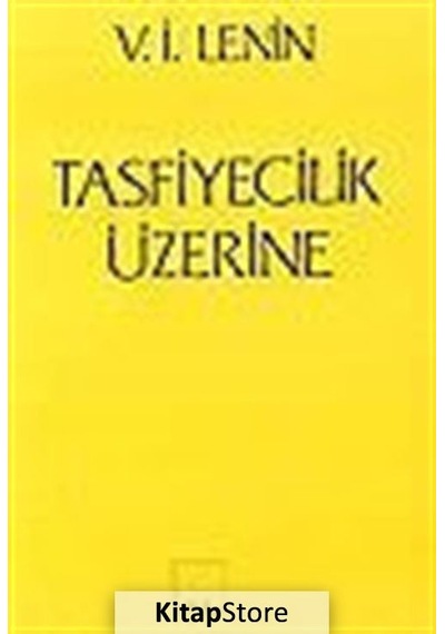 Tasfiyecilik Üzerine - Vladimir İlyiç Lenin - Sol Yayınları
