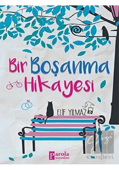 Bir Boşanma Hikayesi - Elif Yılmaz - Parola Yayınları