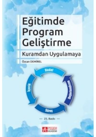 Eğitimde Program GeliştirmeKuramdan Uygulamaya - Özcan Demirel - Pegem Akademi Yayıncılık