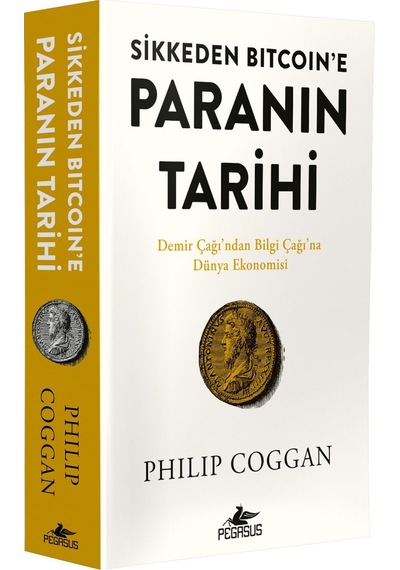 Sikkeden Bıtcoın'e Paranın Tarihi / Philip Coggan