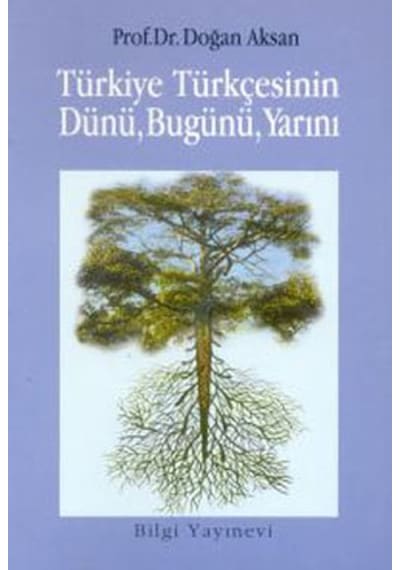 Türkiye Türkçesinin Dünü, Bugünü, Yarını - Mydr-658366