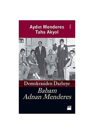 Babam Adnan Menderes Demokrasiden Darbeye Çok Renkli