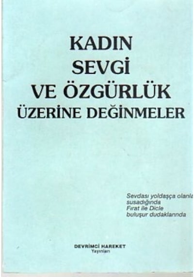 Kadın Sevgi Ve Özgürlük Üzerine Değinmeler