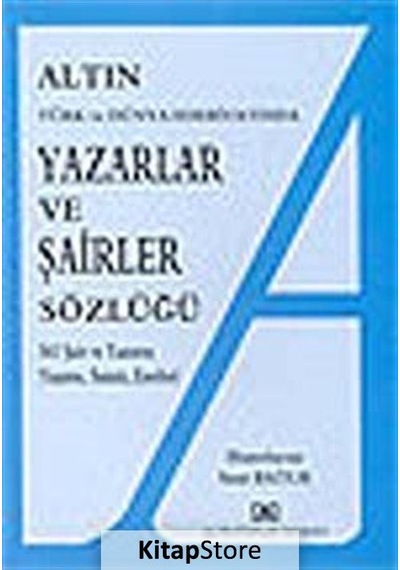 Altın Yazarlar ve Şairler Sözlüğü / Suat Batur