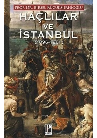Haçlılar Ve İstanbul 1096-1261