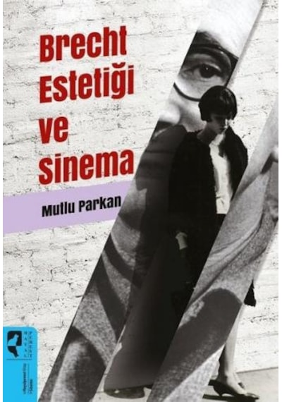 Brecht Estetiği ve Sinema - Mutlu Parkan - Hayalperest Yayınevi