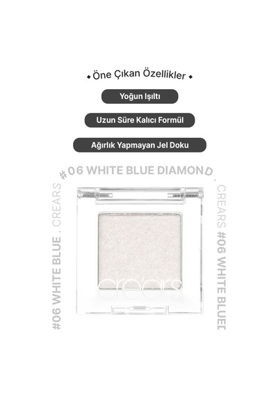 Cre'ars Yoğun Işıltılı Jel Yapılı Tekli Far Diamond Glow Eyeshadow 06 White Blue Diamond