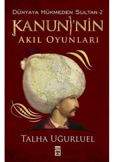 Kanuninin Akıl Oyunları - Dünyaya Hükmeden Sultan  2