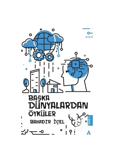 Başka Dünyalardan Öyküler - Bahadır İçel - Kanon Kitap