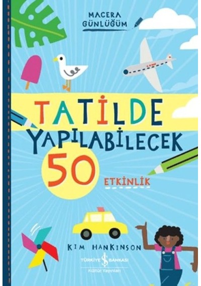 Tatilde Yapılabilecek 50 Etkinlik - Macera Günlüğüm - Aıaı-833892
