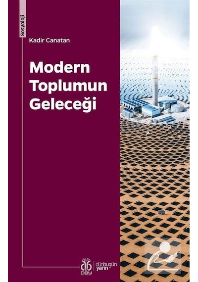 Modern Toplumun Geleceği / Prof.Dr. Kadir Canatan