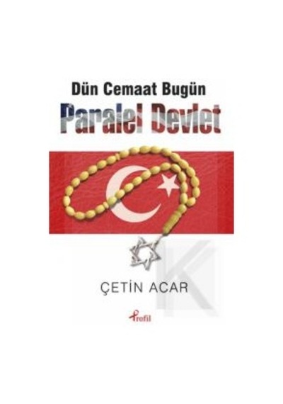 Dün Cemaat Bugün Paralel Devlet