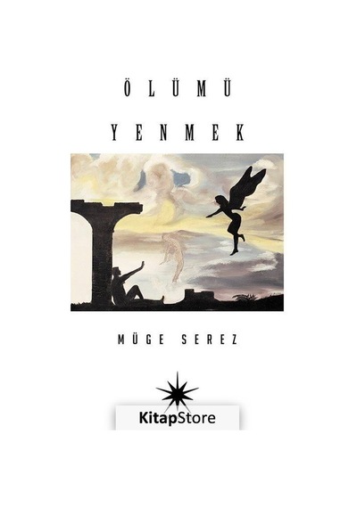 Ölümü Yenmek - Müge Serez - Antares