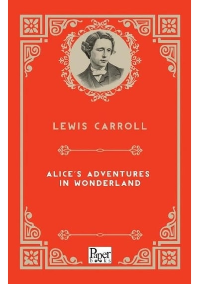 Alice's Adventures in Wonderland - Lewis Carroll - Paper Books