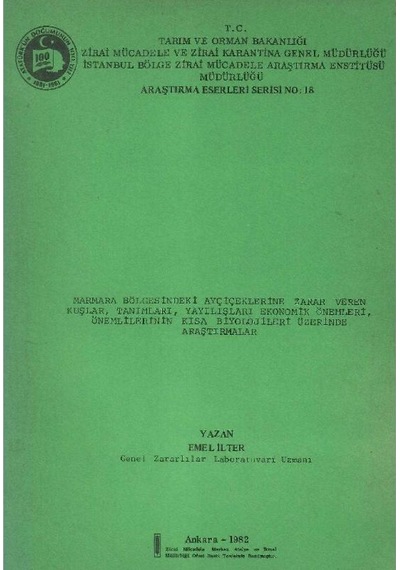 Marmara Bölgesindeki Ayçiçeklerinde Zarar Veren Kuşlar Tanımları Yayılışları Ekonomik Önemleri Önemlilerinin Kısa Biyolojileri Üzerinde Araştırmalar