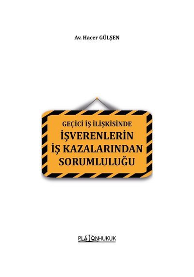 Geçici İş İlişkisinde İşverenlerin İş Kazalarından Sorumluluğu