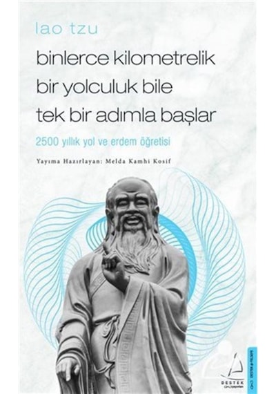 Binlerce Kilometrelik Bir Yolculuk Bile Tek Bir Adımla Başlar ... 9786053119173