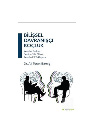 Bilişsel Davranışçı Koçluk / Ali Turan Barniç