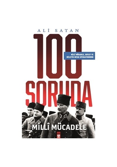 Milli Mücadele: 100 Soruda Tarihsel Analiz