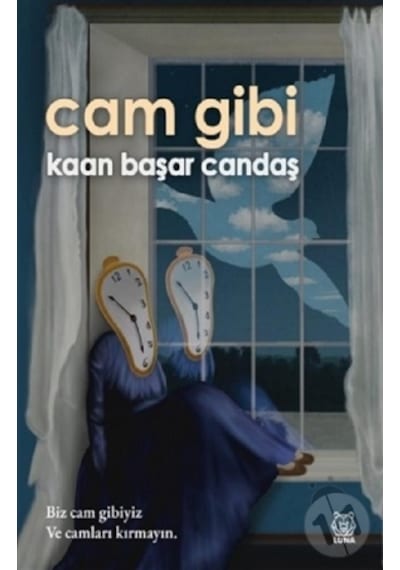 Cam Gibi - Kaan Başar Candaş - Luna Yayınları