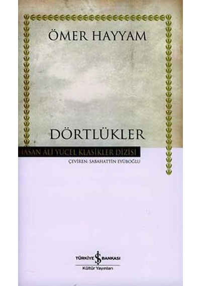 Dörtlükler - Ömer Hayyam - Türkiye İş Bankası Yayınları