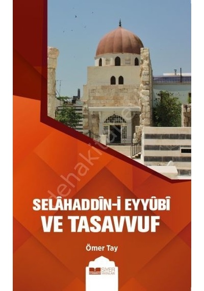 Selahaddin - I Eyyubi Ve Tasavvuf