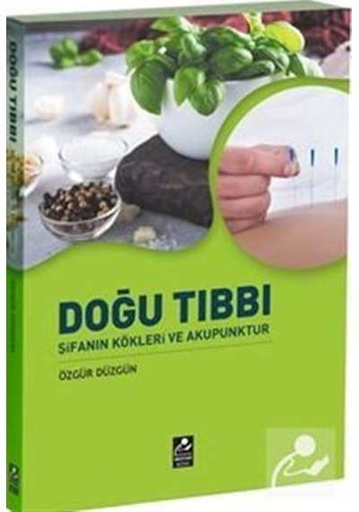 Doğu Kitabı-Şifanın Kökleri ve Akupunktur - Özgür Düzgün - Mercan Kitap