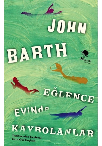Eğlence Evinde Kaybolanlar - John Barth - Monokl