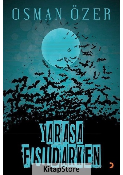 Kitapstore Yarasa Fısıldarken / Osman Özer
