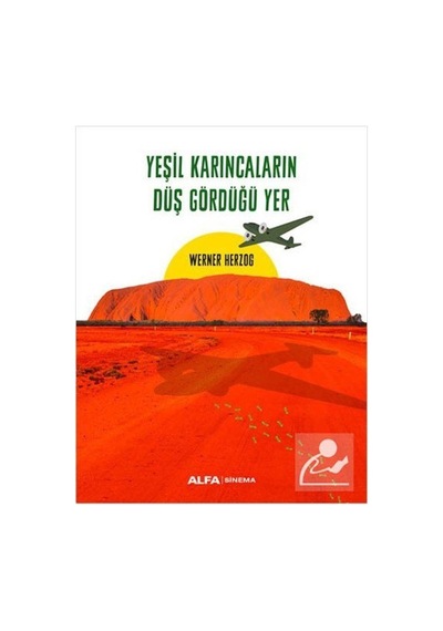 Yeşil Karıncaların Düş Gördüğü Yer / Werner Herzog