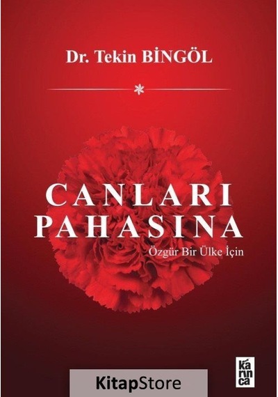 Canları Pahasına-Özgür Bir Ülke İçin - Tekin Bingöl - Karınca