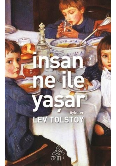 İnsan Ne İle Yaşar (Antik Dünya Klasikleri)