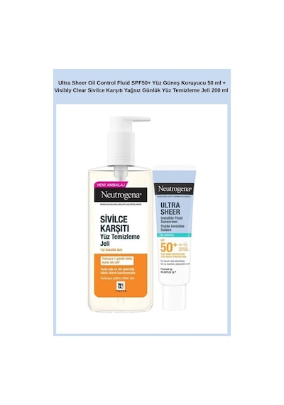 Ultra Sheer Oil Control Fluid Spf50+ Yüz Güneş Koruyucu 50 Ml + Visibly Clear Sivilce Karşıtı Yağsız Günlük Yüz Temizleme Jeli 200 Ml
