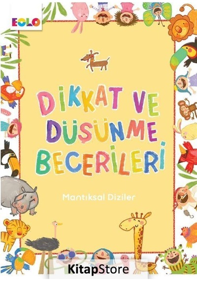 Dikkat ve Düşünme Becerileri - Mantıksal Diziler / Kolektif