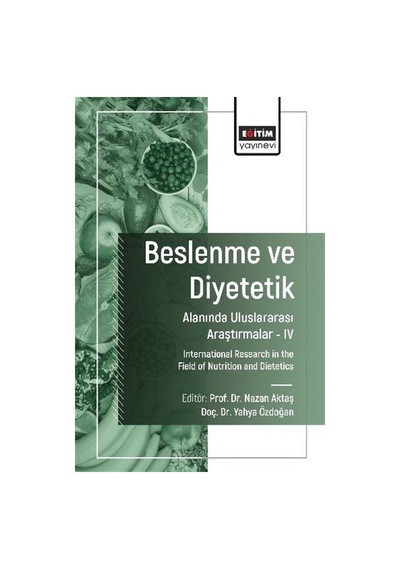 Beslenme Ve Diyetetik Alanında Uluslararası Araştırmalar Iv / ...